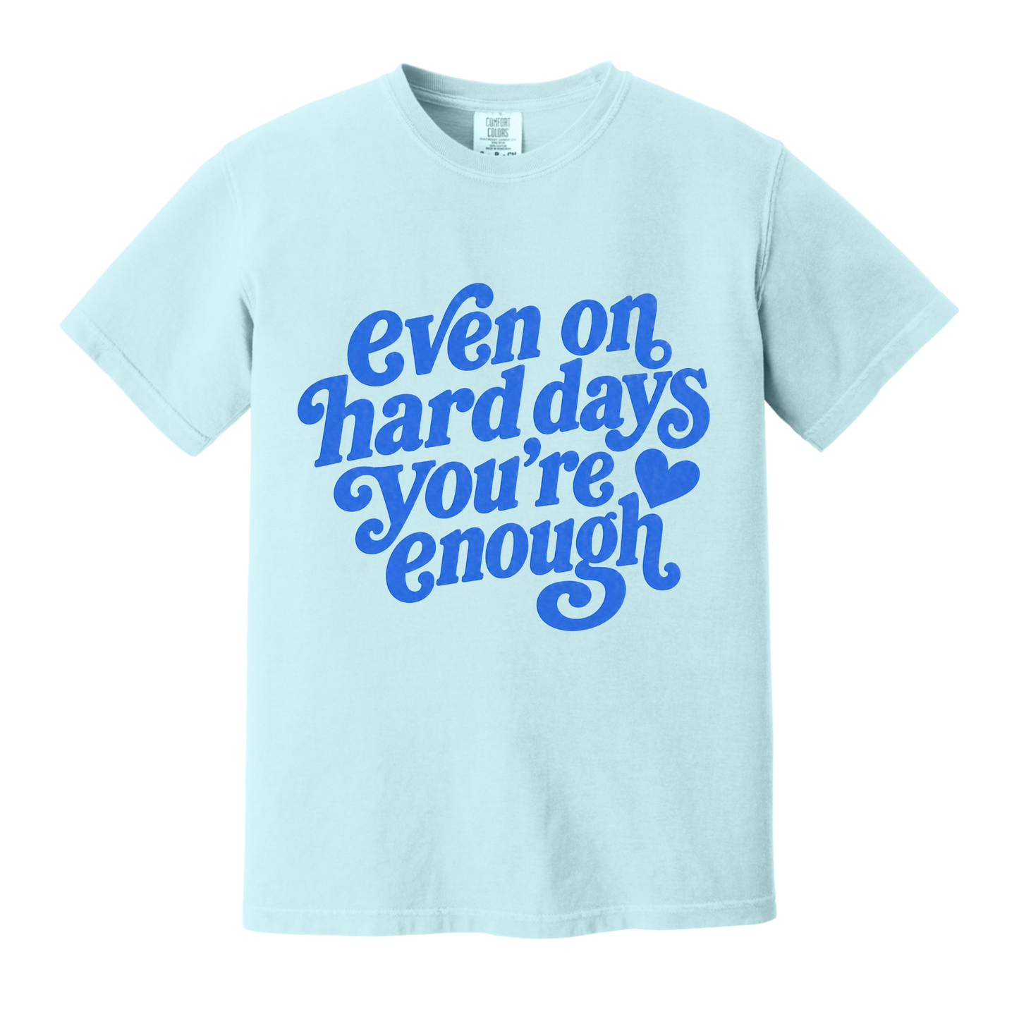 Even on Hard Days You’re Enough “Puff”Shirt exclusive design