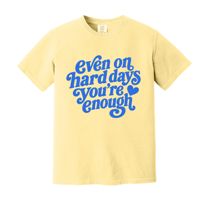Even on Hard Days You’re Enough “Puff”Shirt exclusive design