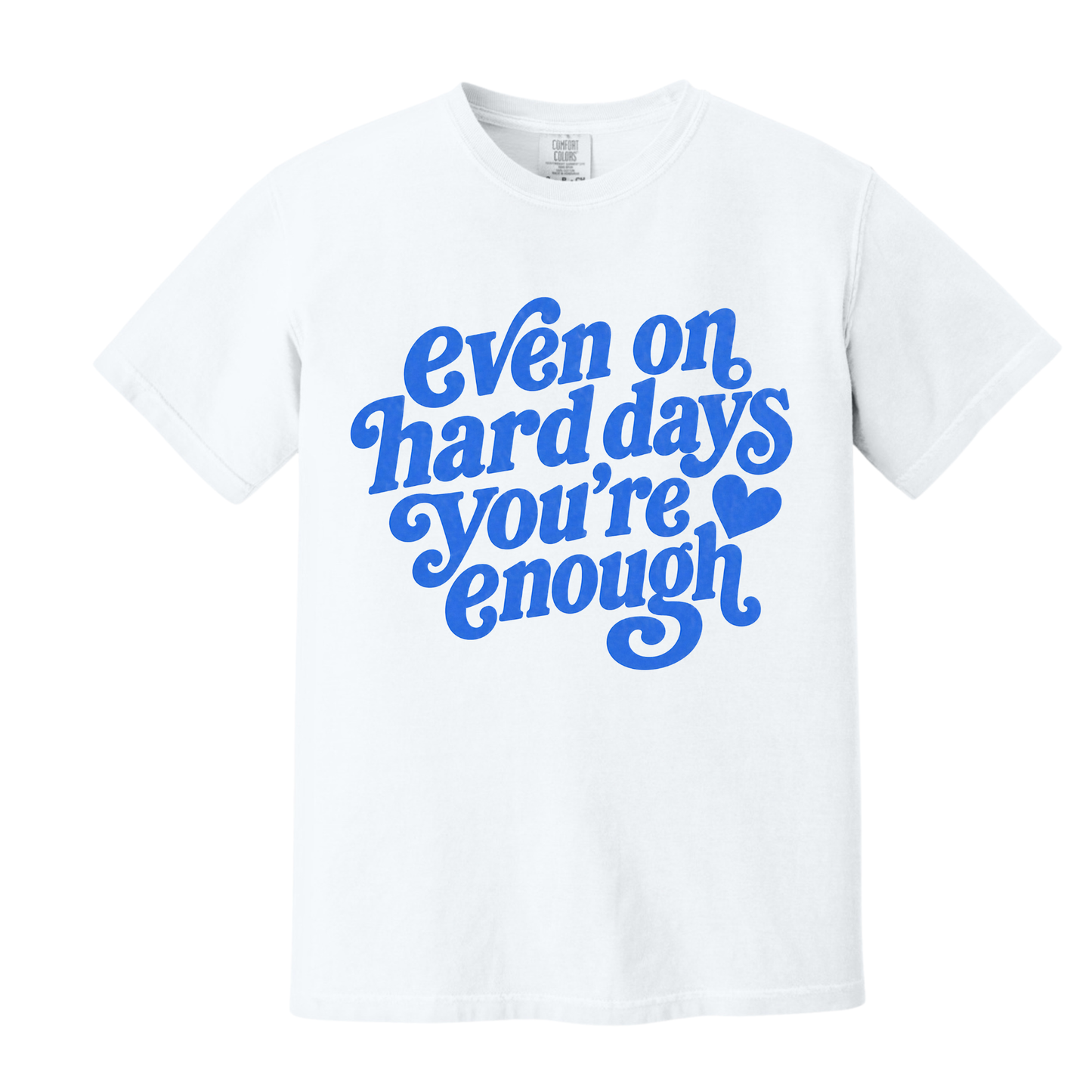 Even on Hard Days You’re Enough “Puff”Shirt exclusive design