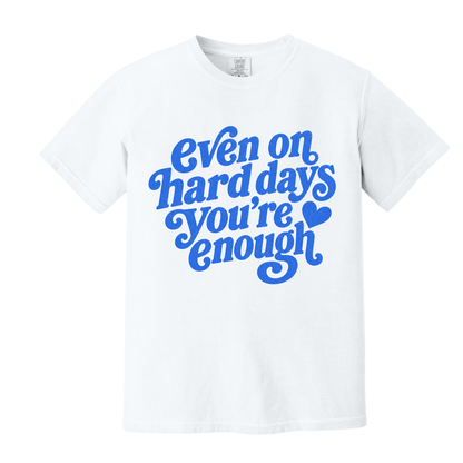 Even on Hard Days You’re Enough “Puff”Shirt exclusive design