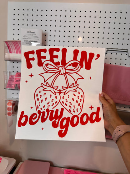 “Feeling’ Berry Good” - Single Color