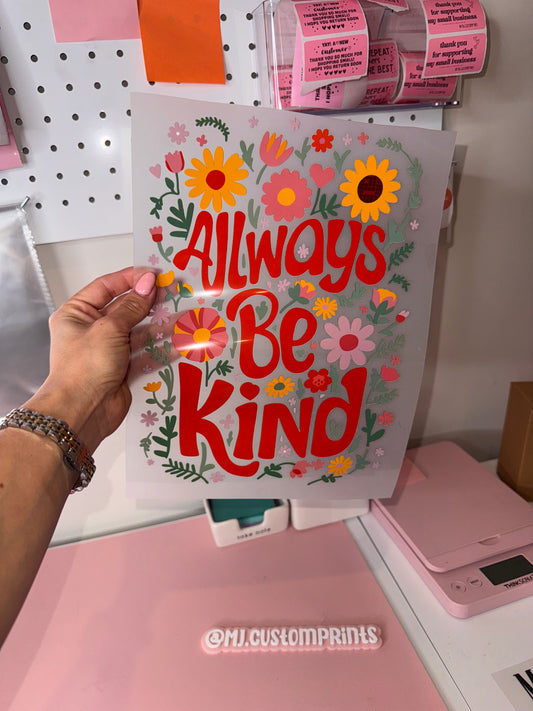 Always Be Kind - Clear Film