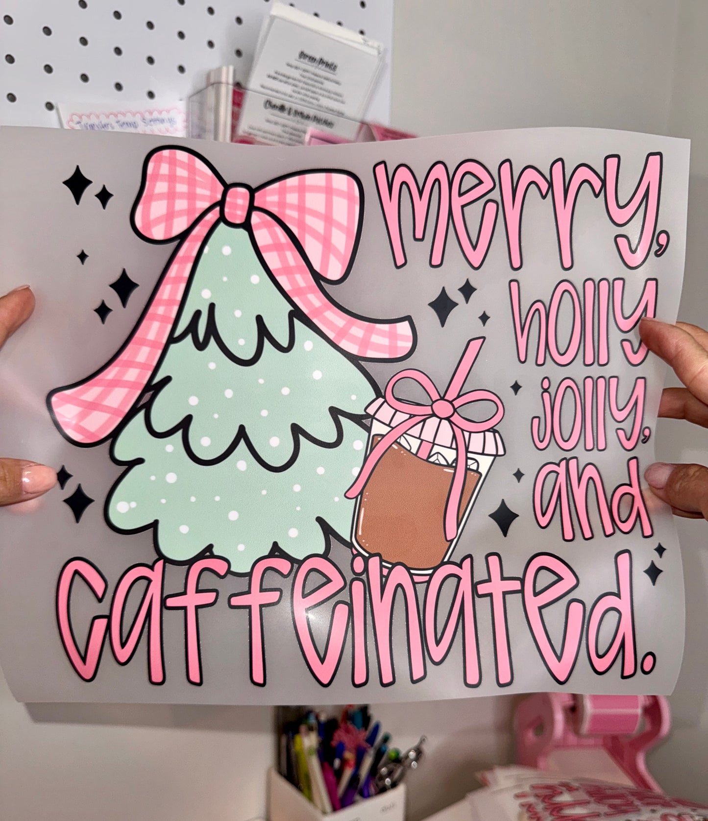 Merry Holly,Jolly & Caffeinated - DTF 11”