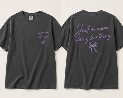 Just a Mom Doing Her Thing Shirt