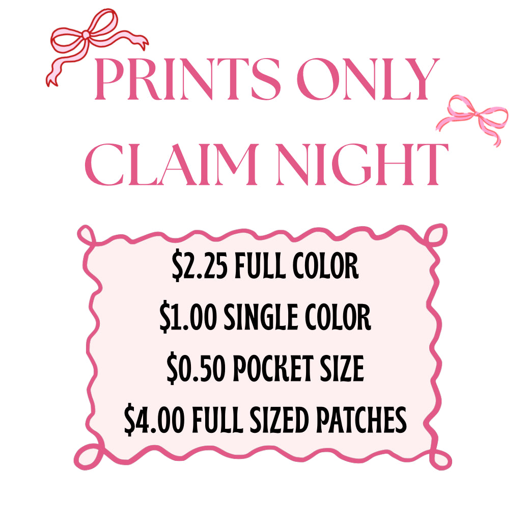 Claim Night Prints ONLY