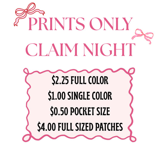 Claim Night Prints ONLY